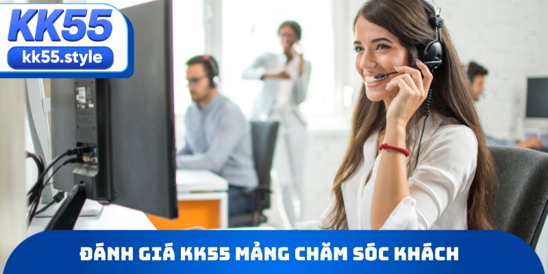 Đánh giá KK55 mảng chăm sóc khách