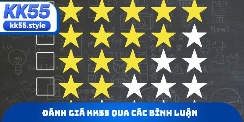 Đánh giá KK55 qua các bình luận