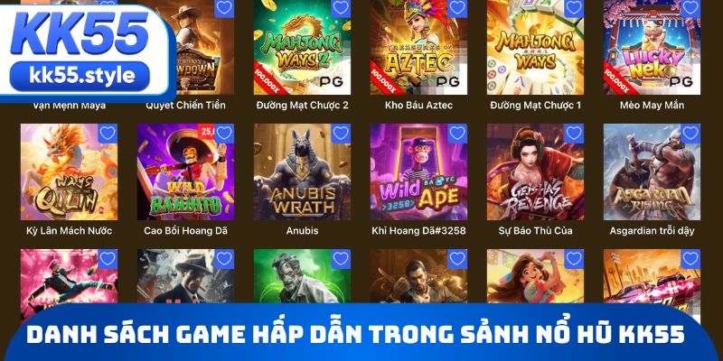 Danh sách game hấp dẫn trong sảnh Nổ Hũ KK55