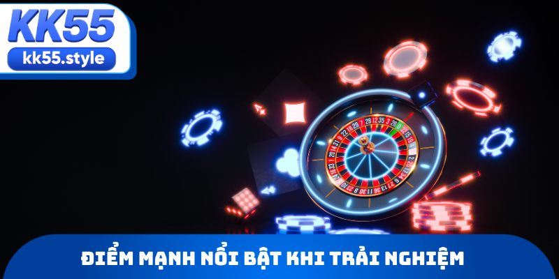 Điểm mạnh nổi bật khi trải nghiệm Live casino KK55