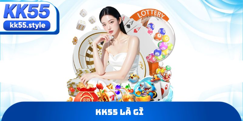 KK55 là gì