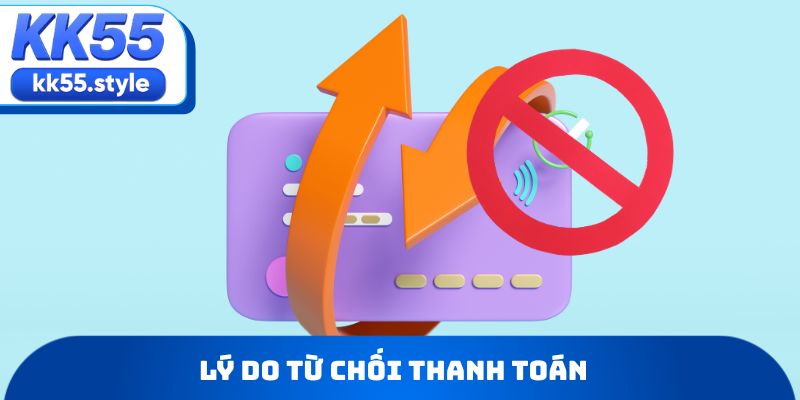 Lý do từ chối thanh toán