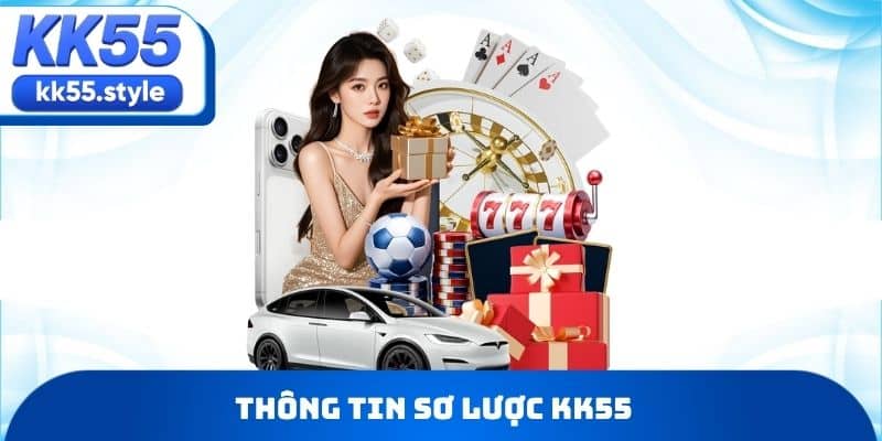 Thông tin sơ lược KK55
